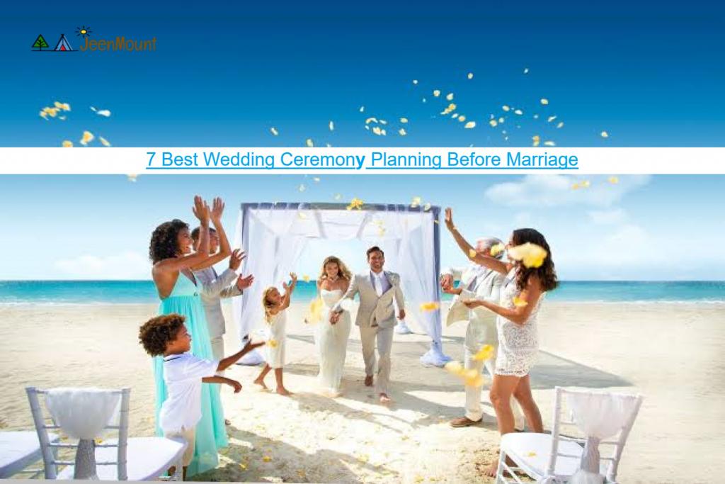 7 Best Wedding Ceremonies Planning Before Marriage