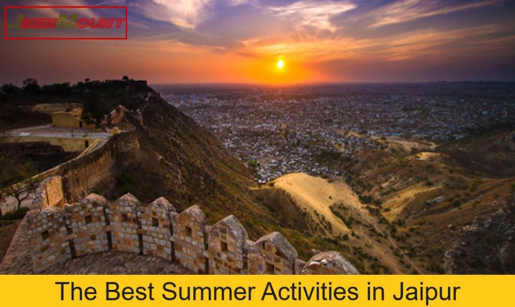 The Best Summer Activities in Jaipur